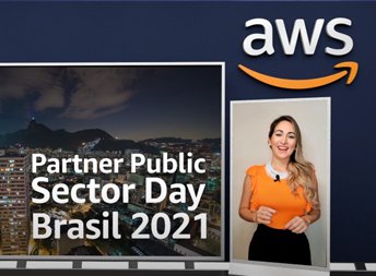 Partner Public Sector Day Brasil 2021 AWS